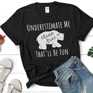 Underestimate Me That&#39;ll Be Fun T-shirt, Fun Cute Tank Top, Funny T-Shirt, Best Friend, Graphic Tee, Birthday Gift, Best Friend Gift