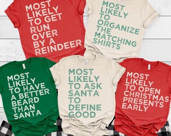 Family Christmas Most Likely Shirts, Funny most Likely Tshirt, Matching Group Tees, X-mas Gift Tees, Office Party Outfit, Ugly Sweater Gift