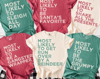 Family Christmas Most Likely Shirts, Funny most Likely Tshirt, Matching Group Tees, X-mas Gift Tees, Office Party Outfit, Ugly Sweater Gift