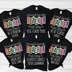 Second Grade Teacher Shirts, Team Teacher Tshirt, Back to School Teacher Shirt, 2nd Grade Teacher Shirt, Colorful Most Likely To Teacher Tee