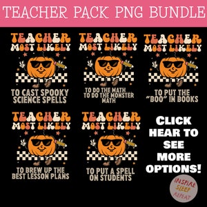 Halloween Teacher PNG Bundle, Most Likely To Teacher Halloween PNG Files, PNG for Teacher Shirts, Custom Halloween Retro Halloween Tee Gifts