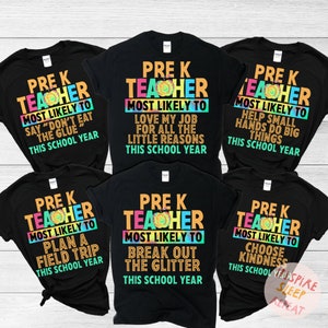 PreK Teacher Shirt, Back To School Shirt, preschool teacher shirt, PreK 4 Teacher Tees, Most Likely To Shirts, Teacher Shirts Funny Day Care