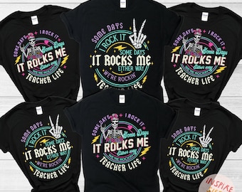 Teacher Shirt, Some Days I Rock It TShirt, Back To School Shirt, End of Year Shirt, Teacher Gift, Skeleton Teacher Shirts, Elementary School