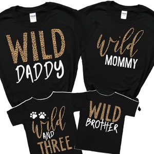 Wild And Three Shirt, Wild Shirts, Leopard Print, Jungle Birthday Party Wild And Three Birthday Party Mom and Dad Wild Shirts Wild and Three