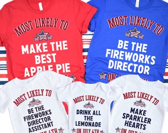 Matching Family 4th of July Shirts, Most Likely To Tees, Funny attire, Patriotic Outfit, Mom Dad Baby Toddler Kid Sibling Friends Tshirt