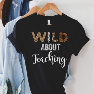 Teacher Shirts, Teacher Tshirt, Teacher, Teacher Shirt, Safari Teacher Shirt, Teacher Shirts Funny, Jungle, Wild Things, Wild about Teaching