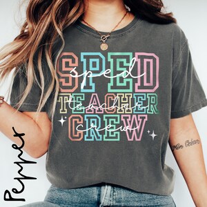 Comfort Colors Special Education Teacher Tshirt, Sped Teacher Shirt, Sped Teacher Gift, Special Ed Teacher Shirt, Sped Crew Tees, Sped Squad