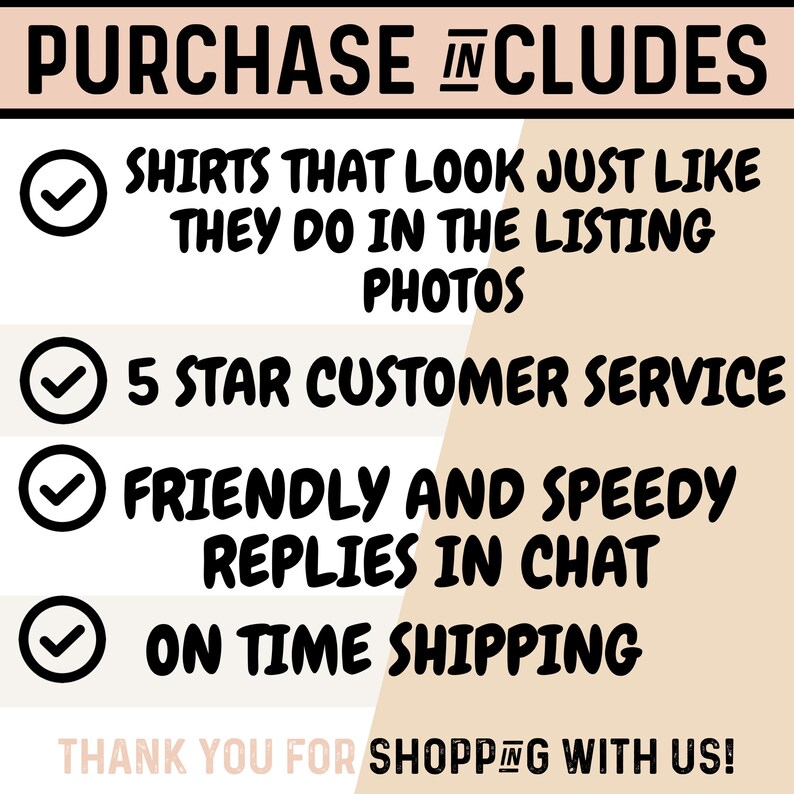 Puede incluir: Una lista de verificaci&oacute;n con cuatro elementos: Camisas que se ven exactamente como en las fotos de la lista, servicio al cliente de 5 estrellas, respuestas amigables y r&aacute;pidas en el chat y env&iacute;o a tiempo. El texto "PURCHASE INCLUDES" est&aacute; en la parte superior de la lista de verificaci&oacute;n y el texto "THANK YOU FOR SHOPPING WITH US!" est&aacute; en la parte inferior.