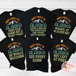Most Likely To Matching Cruise Shirts, Cruise Squad 2025, Alaska Cruise Shirt, Cruise Vacation Shirt, Family Matching Group Cruise Shirt
