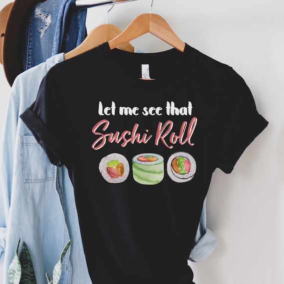 Funny sushi shirts hotsell