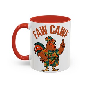 Faw Cawf Rooster Ceramic Mug | Farmhouse Wit Coffee Cup (11oz or 15oz)