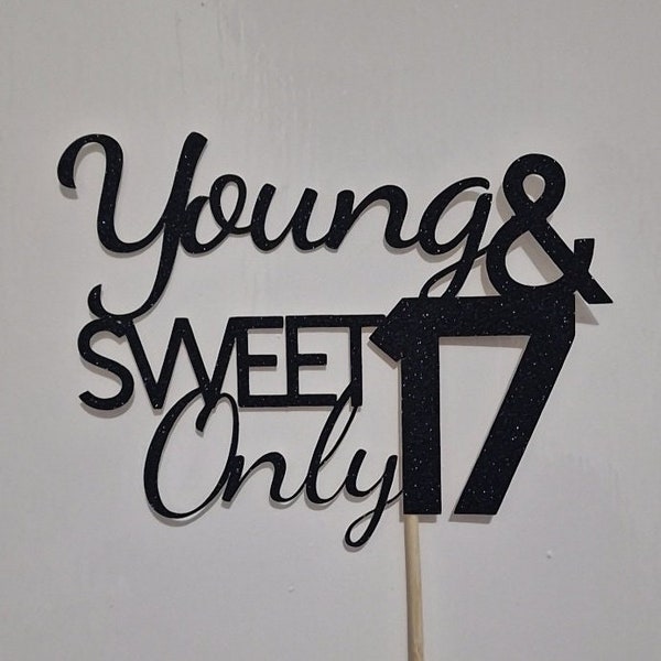 Young and Sweet Only 17 Glitter Cake Topper/Charm Decoration