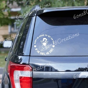 If He Dies Decal