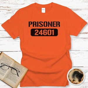 Les Misérables Shirt - Prisoner 24601 T-Shirt - Victor Hugo