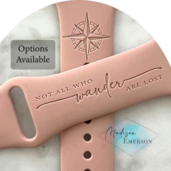 Not All Who Wander Are Lost Compass Engraved Series Watch Band Series Silicone 38 40 41 42 44 45 mm