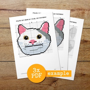 May include: Three printed PDF cross-stitch patterns featuring a pixelated cat meme design. The main pattern shows a white cat face with pink ears and a gray patch. The text "POLITE CAT MEME BY PIXEL CAT PATTERNS" is visible. A yellow circle with "3x PDF example" is in the image.