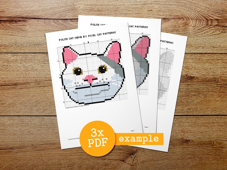 May include: Three printed PDF cross-stitch patterns featuring a pixelated cat meme design. The main pattern shows a white cat face with pink ears and a gray patch. The text "POLITE CAT MEME BY PIXEL CAT PATTERNS" is visible. A yellow circle with "3x PDF example" is in the image.