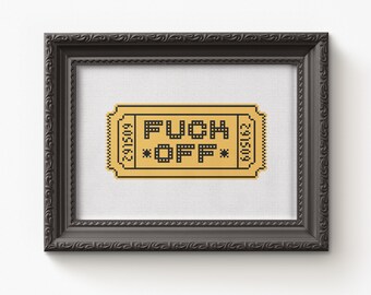 Fuck Off Ticket - Cross Stitch Pattern - Admit One - Funny Embroidery Chart - Digital PDF