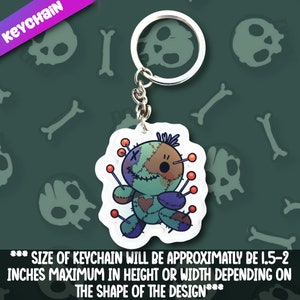 May include: A keychain featuring a cartoon voodoo doll with stitched patches, pins, and a heart. The keychain is attached to a silver ring. The text "KEYCHAIN" is in the upper left corner. The text at the bottom says the keychain will be approximately 1.5-2 inches.