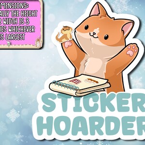 Sticker Hoarder Kitty -Funny Phrase Sassy Stickers  for your sarcastic self- Kawaii vinyl stickers animal for water bottles and laptops