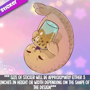Seal Drinking Boba sticker- for laptop, planner ,phone case, journal + By Mega Kawaii