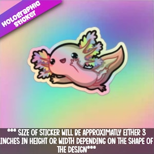 Holographic Rainbow Axolotl! Adorable Kawaii amphibian friend-for laptop,  planner, phone case + By Mega Kawaii