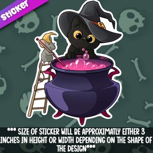 May include: A black cat wearing a witch's hat stirs a pink potion in a cauldron with a small grey mouse on a ladder. The sticker is approximately 3 inches in height or width.