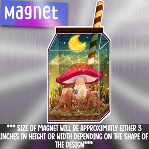 May include: A refrigerator magnet featuring a cartoon illustration of a glass bottle with a straw, filled with a forest scene. The bottle contains a red and white mushroom, a crescent moon, and a green forest with brown tree stumps. The magnet is approximately 3 inches in height or width.