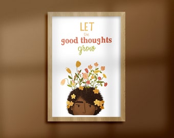 Let the good thoughts grow - A4 Illustration Print - Inspirational Quote