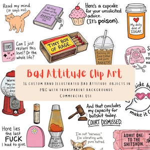 May include: A collection of 16 hand-illustrated "Bad Attitude" clip art objects with transparent backgrounds. Includes a cat, book, cupcake, matchbox, coffee cup, pill bottle, phone, gumball machine, battery, lava lamp, gavel, tombstone, ghost, dog, and ticket.