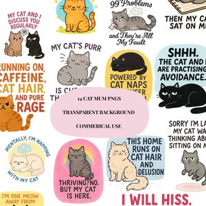 Peut inclure: Ensemble de graphiques numériques sur le thème des chats, avec des illustrations de chats et du texte humoristique. Les motifs incluent des phrases telles que "My Cat's Purr", "Powered by Cat Naps" et "This Home Runs on Cat Hair and Delusion". Graphiques pour usage commercial.