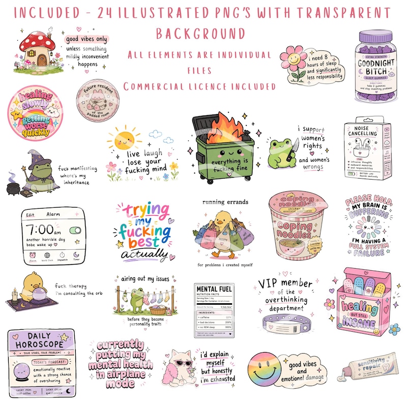 Puede incluir: Un conjunto de 24 PNG ilustrados con fondos transparentes. Las im&aacute;genes incluyen una casa con forma de hongo, una rana con sombrero de mago, un contenedor de basura en llamas, una carita sonriente y texto como "Goodnight Bitch" y "Healing but still insane."