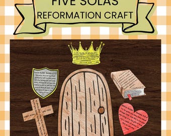 May include: A Five Solas Reformation craft set featuring a yellow crown, a shield with Faith Alone text, a wooden cross with Christ Alone text, a brown arched door, a book with Scripture Alone text, and a red heart with Grace Alone text.