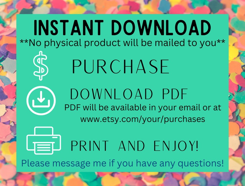 Pu&ograve; includere: Una grafica turchese con le parole "DOWNLOAD IMMEDIATO" e istruzioni per l'acquisto, il download e la stampa di un PDF. Lo sfondo &egrave; un motivo di coriandoli colorati. Il testo include "ACQUISTA", "SCARICA PDF" e "STAMPA E DIVERTITI!"