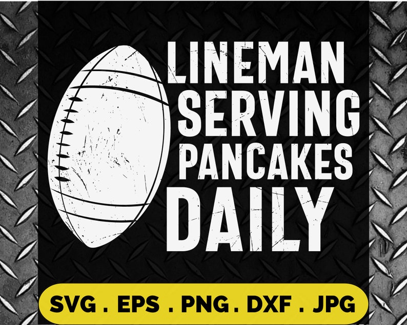 Football Svg Lineman Svg Lineman Serving Pancakes Daily - Etsy UK