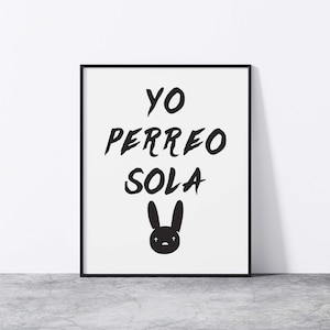 Bad Bunny Printable Poster - Yo Perreo Sola