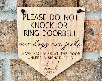 Please Do Not Knock or Ring Doorbell, Door Sign, Do Not Disturb Sign, Dogs Are Jerks Sign, Dog Sign, No Need To Involve The Dogs, Custom Dog