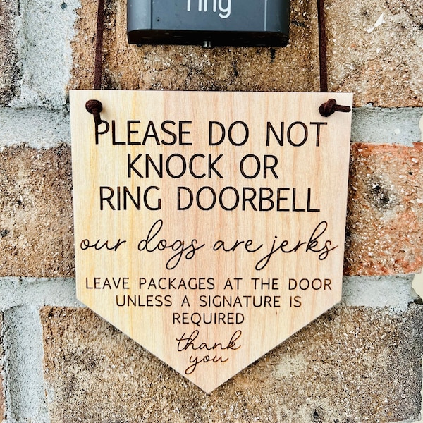 Please Do Not Knock or Ring Doorbell, Door Sign, Do Not Disturb Sign, Dogs Are Jerks Sign, Dog Sign, No Need To Involve The Dogs, Custom Dog