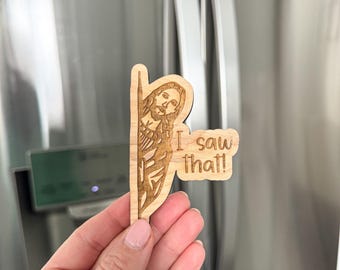 I Saw That Jesus Fridge Magnet, Funny Magnet, Kitchen Humor Magnet, Jesus Magnet, Funny Fridge Magnet, Wood Fridge Magnet, Housewarming Gift
