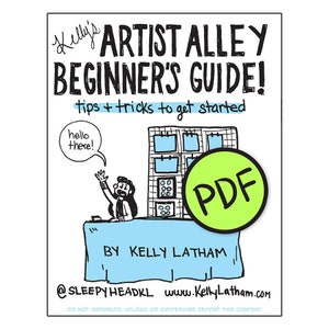 以下が含まれることがあります： 「Artist Alley Beginner's Guide! Tips & Tricks to get started.」と書かれた看板を持ったテーブルの後ろに立っている人の漫画イラスト。その人は手を振っており、中に「PDF」と書かれた緑色の円があります。画像の下部には「@SleepyHeadKL www.KellyLatham.com Do not distribute, upload, or otherwise repost this content.」というテキストがあります。