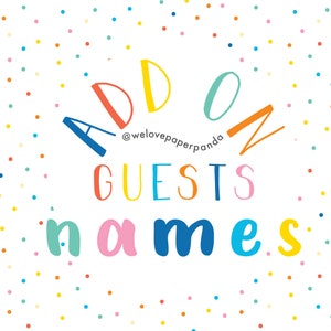 Add on to Customise Printable Personalise Party Invites Invitation with Guest Names