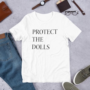 Protect The Dolls Shirt
