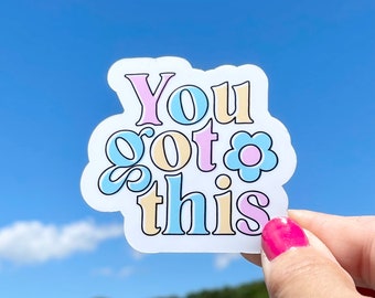 Inspirational Sticker You Got This Quote Decal, Pastel Text Water-Resistant Sticker, Laptop, Tumbler, Auto