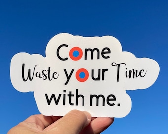 Fishman donut Decal, Donut Sticker, Come Waste Your Time With Me, Glossy White Vinyl Water-Resistant Decal,Laptop,Water Bottle,Auto