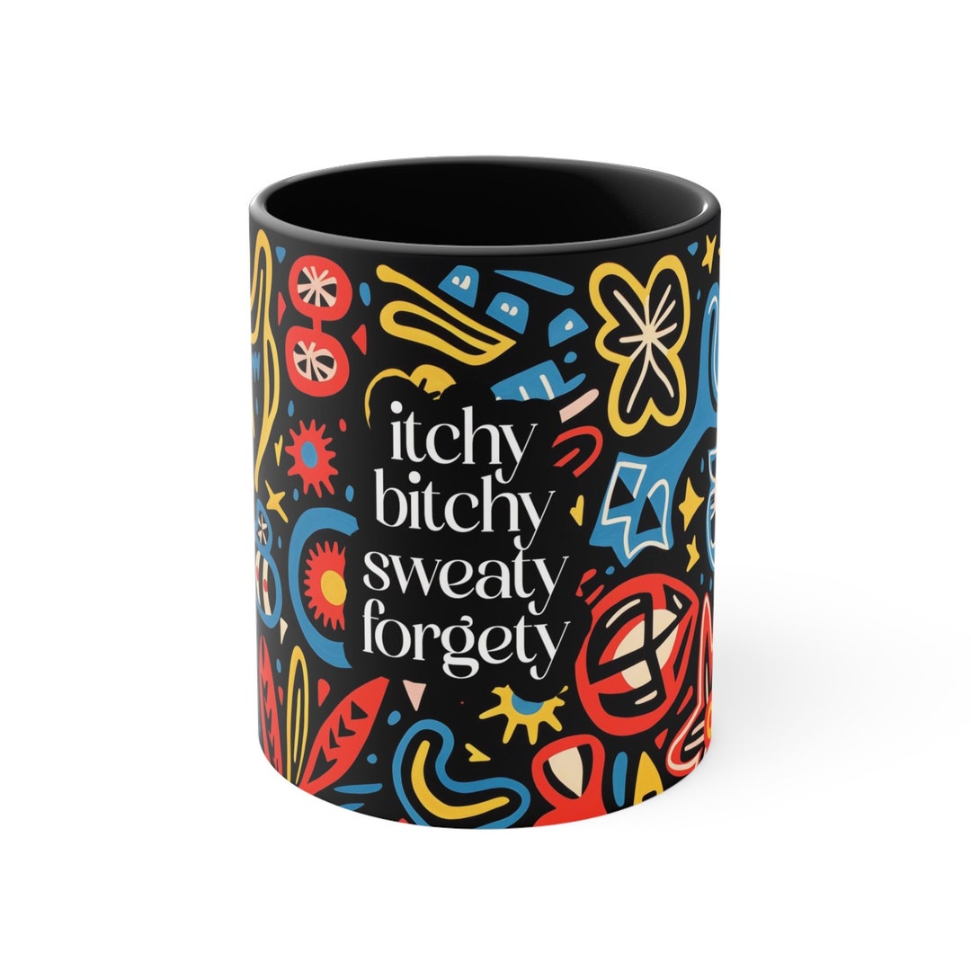 Funny Menopause Coffee Mug, Menopausal Humour Mug, Gift for Mom From