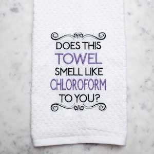 Chloroform Hand Towel, Funny Hand Towel, Gag Gift, Tea Towel, Wedding Gift,  Funny Kitchen Towel, Bathroom Towel