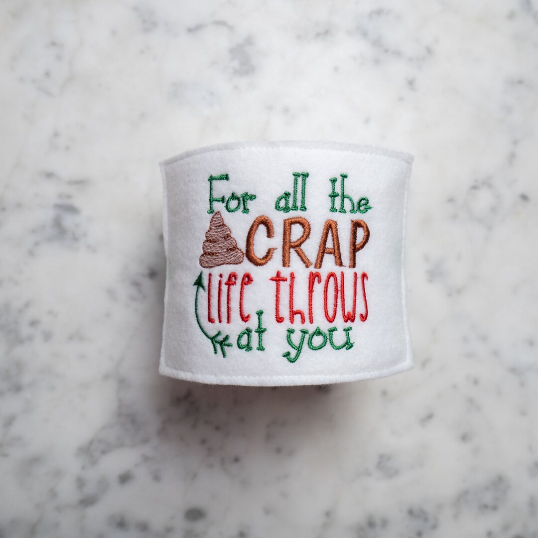 For All the Crap Life Throws at Youtoilet Paper Roll Cover, Bathroom