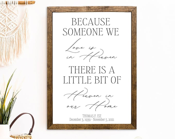 Because Someone We Love in Heaven, personalized memorial sign