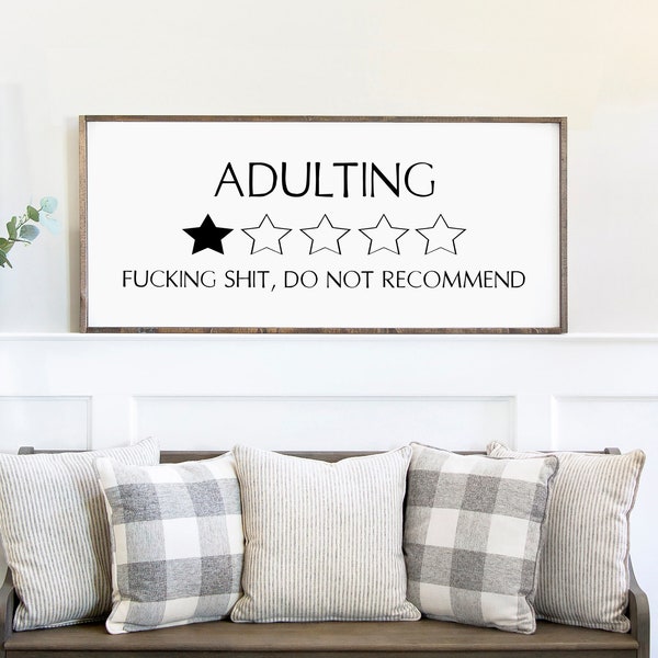 Adulting Would Not Recommend | Wall Art Sign | Quote Sign | Funny Signs | Wall Art | Wall Decor | Home Decor | Home Sign | Funny Dorm Decor