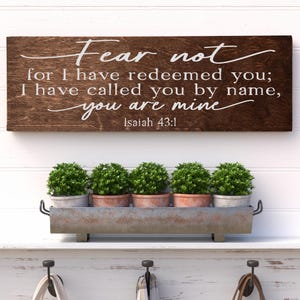 Fear Not I Have Redeemed You, Christian farmhouse sign